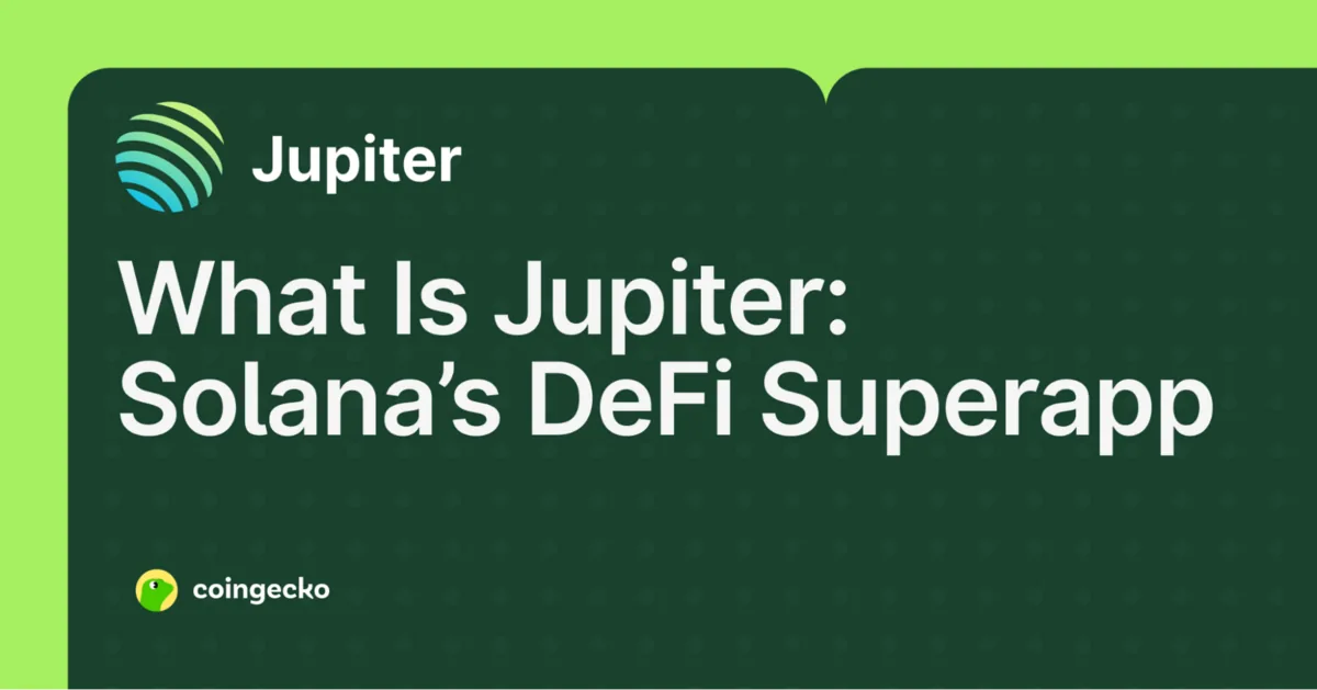 What Is Jupiter (JUP)? Solana’s largest DeFi Superapp Hero Image