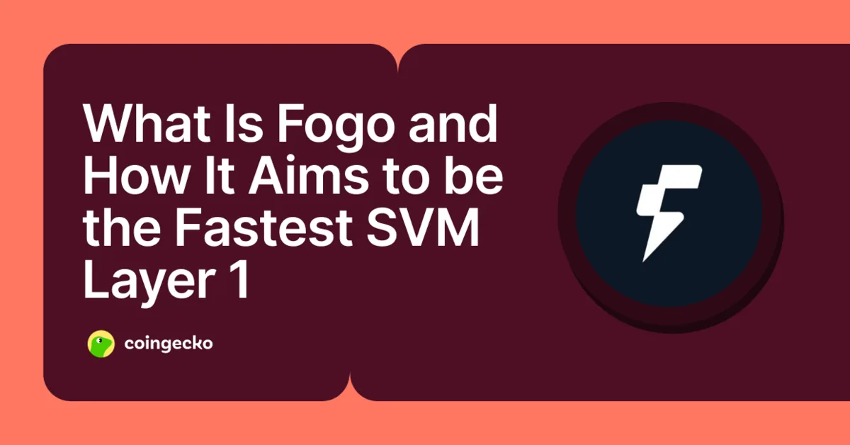 Fogo: The Fastest SVM Layer 1? Hero Image