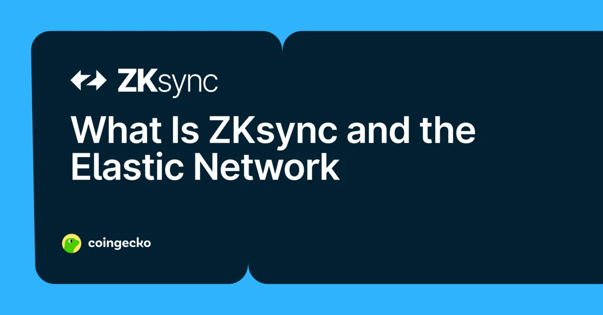 What Is ZKsync? The Zero-Knowledge Elastic Network Hero Image