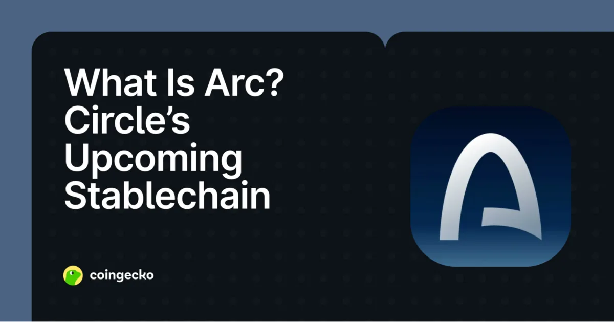 What Is Arc? The Stablechain Built by USDC Issuer Circle Hero Image