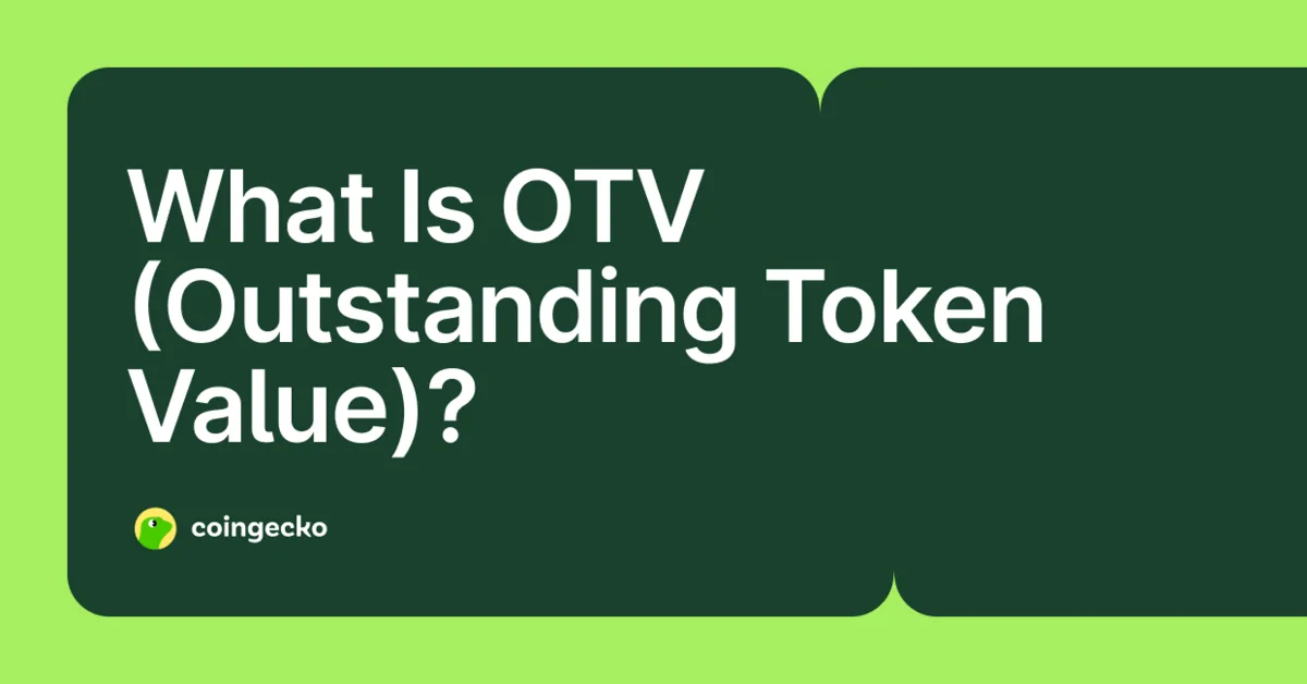 What Is Outstanding Token Value (OTV) in Crypto Hero Image