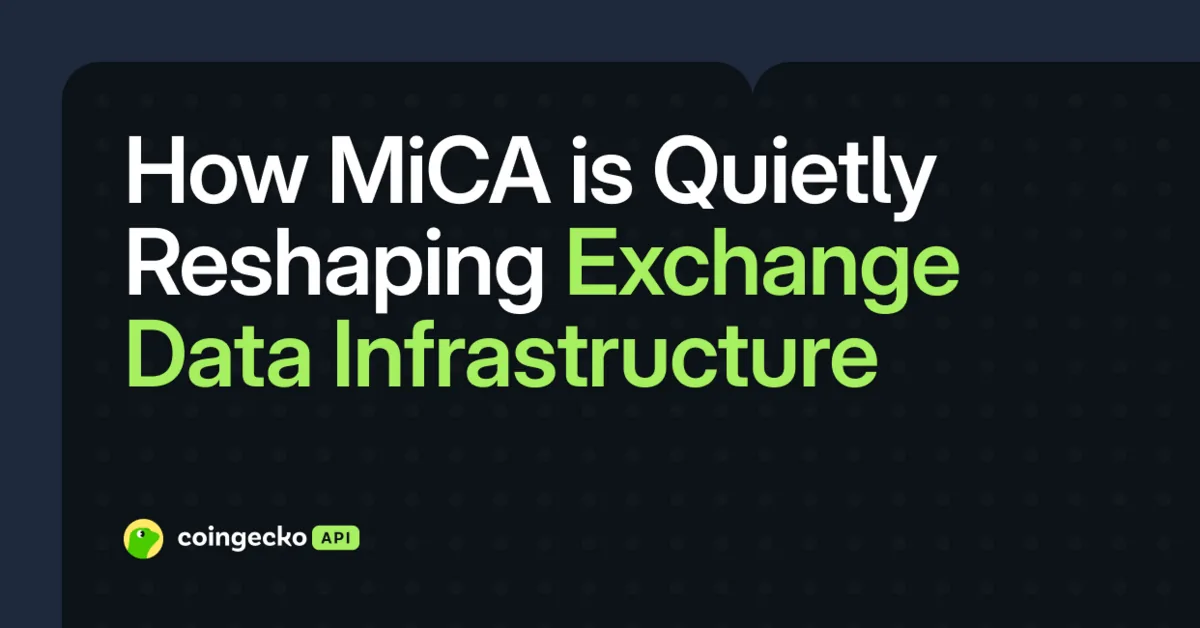 How MiCA is Quietly Reshaping Exchange Data Infrastructure Hero Image