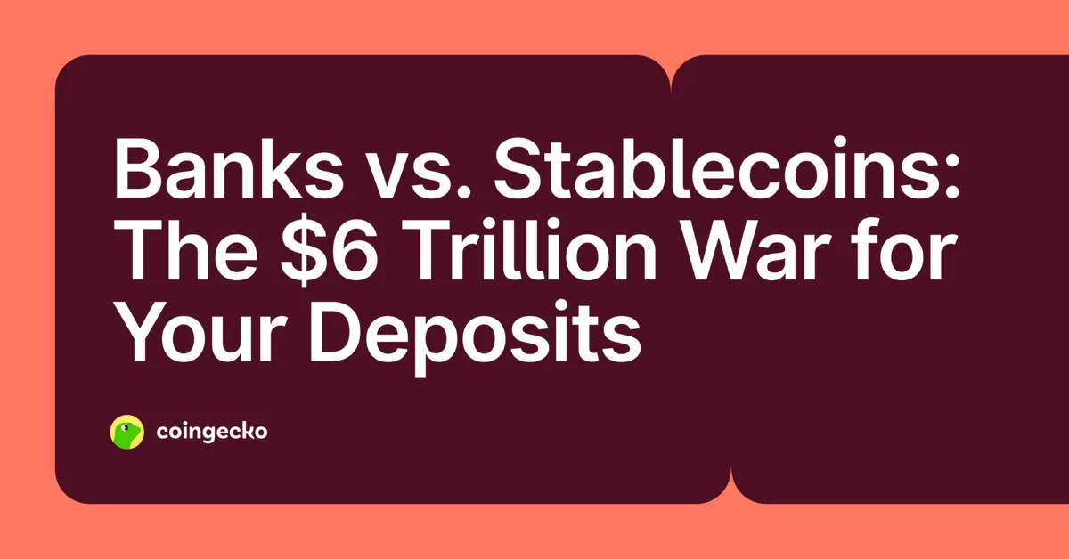 Stablecoin Yield vs. Bank Interest: The $6 Trillion War for Deposits Hero Image