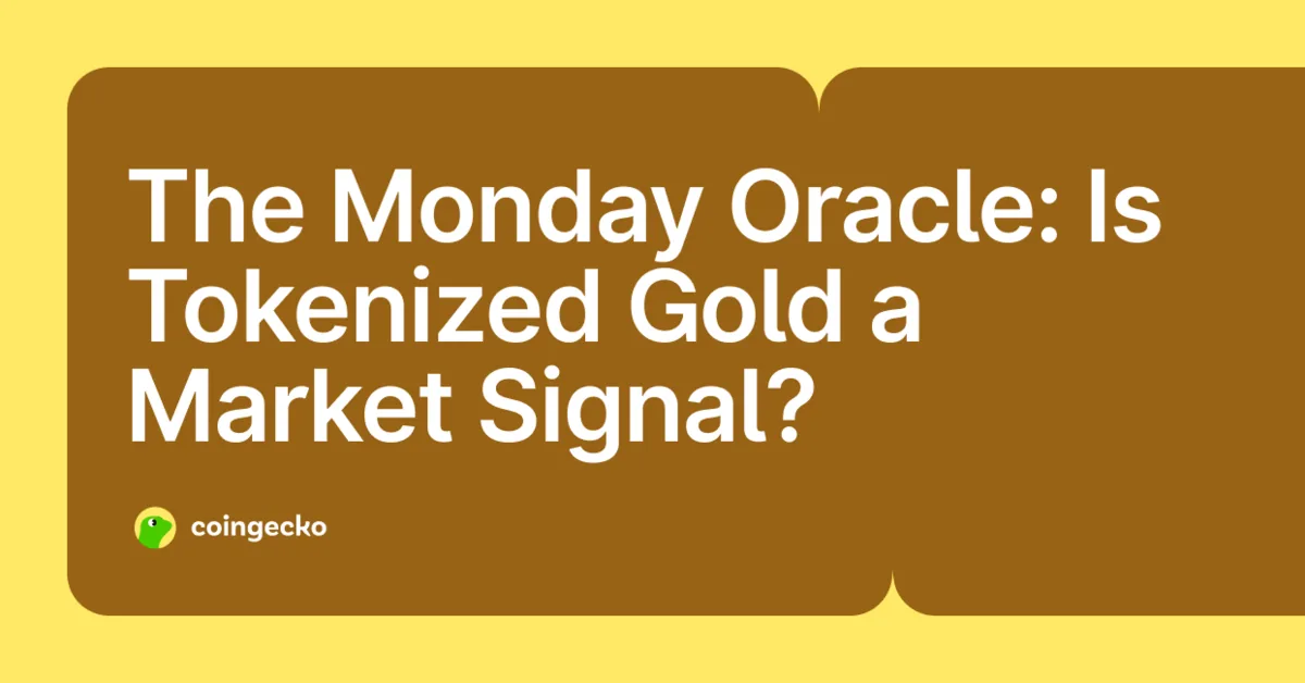 Tokenized Gold: A 24/7 Price Signal for Monday Market Gaps? Hero Image