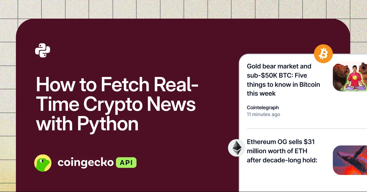 How to Fetch Real-Time Crypto News with Python Using the CoinGecko API Hero Image