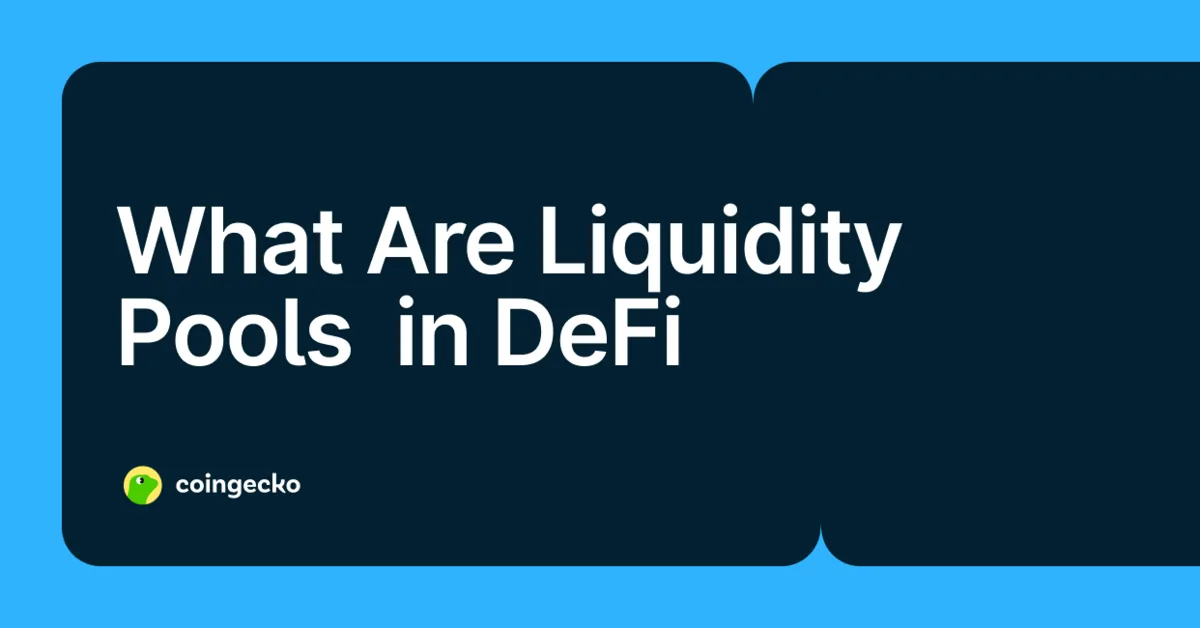 What Are Liquidity Pools and How Do They Work in DeFi? Hero Image