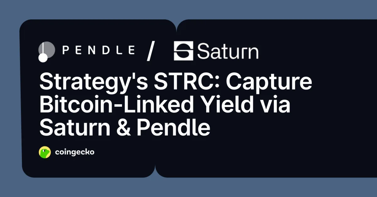 Strategy's STRC: Capture Bitcoin-Linked Yield via Saturn & Pendle Hero Image