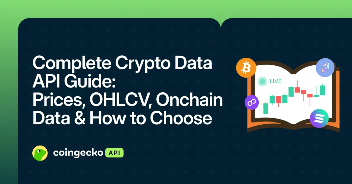 Complete Crypto Data API Guide: Prices, OHLCV, Onchain Data & How to Choose Hero Image