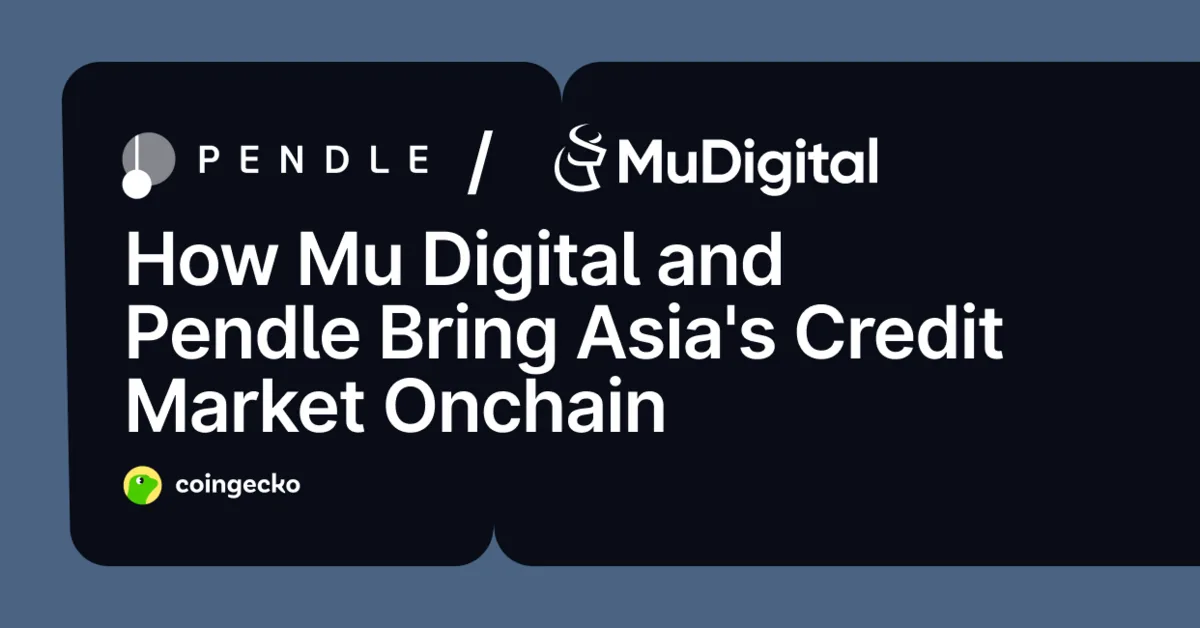 How Mu Digital and Pendle Bring Asia's Credit Market Onchain Hero Image