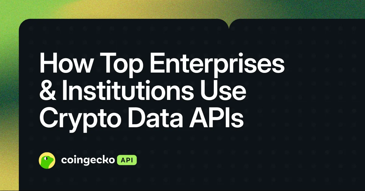 How Top Enterprises & Institutions Use Crypto Data APIs Hero Image