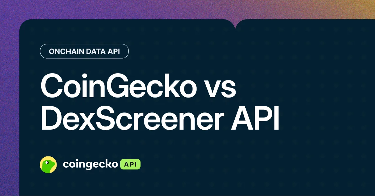 CoinGecko API vs DexScreener API: Which Onchain Data API Is Better? Hero Image