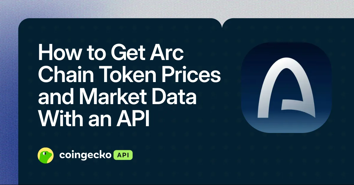 How to Get Arc Chain Token Prices and Market Data With an API Hero Image