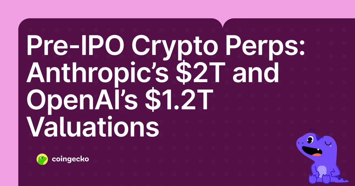 Crypto-enabled Pre-IPO Trading: Anthropic and OpenAI Perps Trade 42-106% Higher Hero Image